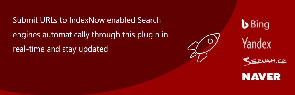 IndexNow - 自动提交 WordPress 网站的 URL 到多个搜索引擎 1 IndexNow